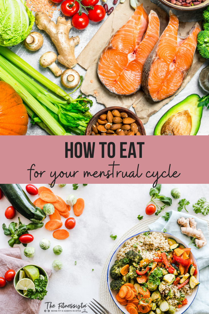 How to eat for your menstrual cycle - The Fitnessista