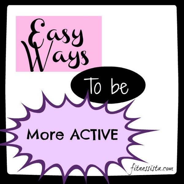Be more active