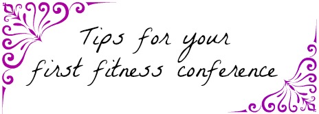 Fitness conference tips