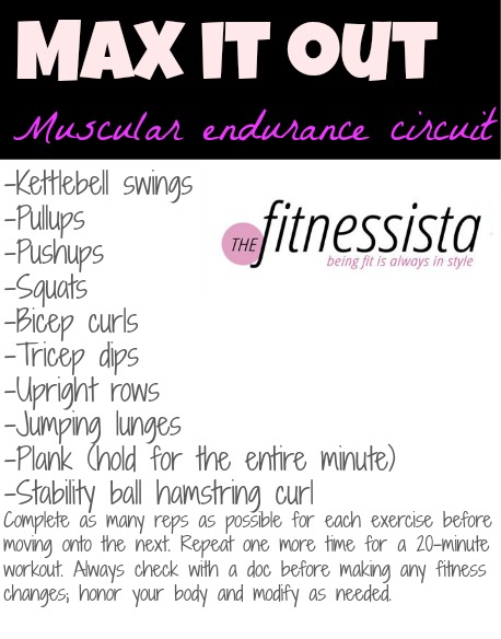 Max It Out Muscular Endurance Circuit The Fitnessista