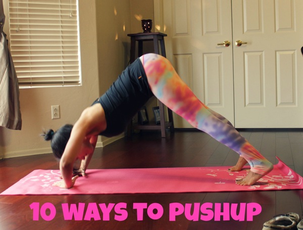 10 Ways to Pushup - The Fitnessista