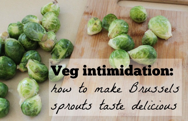 Veg intimidation make brussels delicious  1 of 1