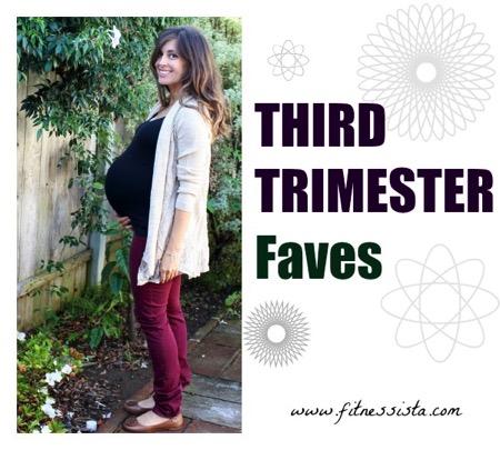 Third trimester faves