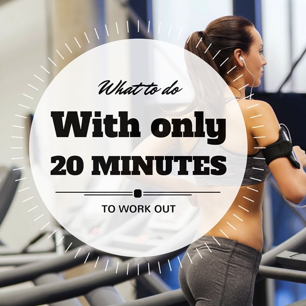 Is a 20-Minute Workout Enough Exercise?