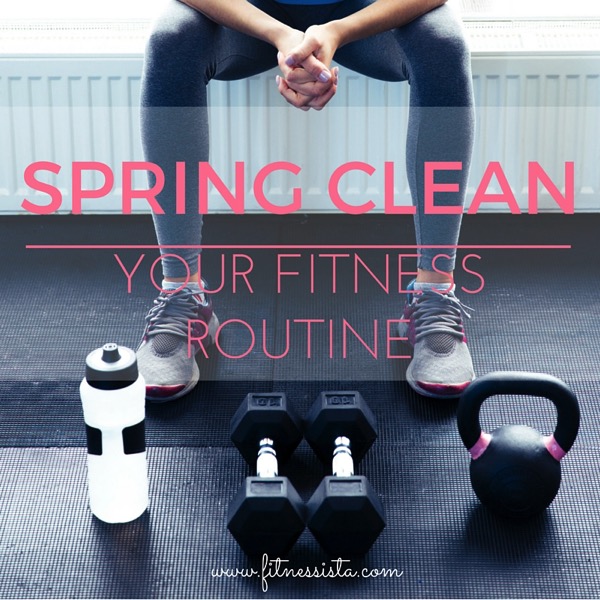 Spring clean your fitness