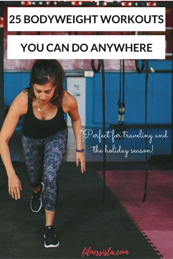 25 bodyweight workouts you can do anywhere! Fitnessista.com