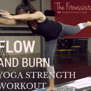 Flow and burn yoga strength workout! Perfect to do at home- just put on some music and flow. fitnessista.com
