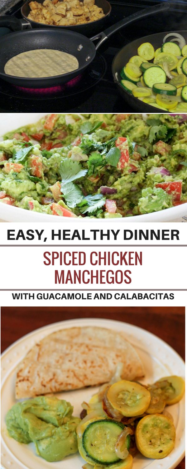 EASY HEALTHY DINNER: Spiced chicken manchegos with guacamole and calabacitas