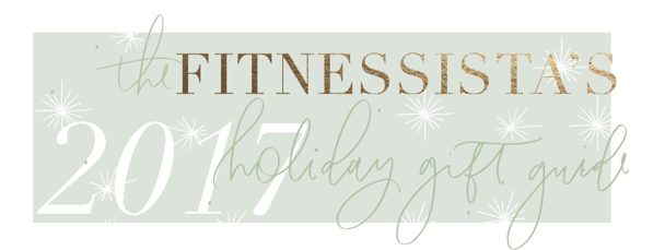 Fitnessistas 2017 Gift Guide