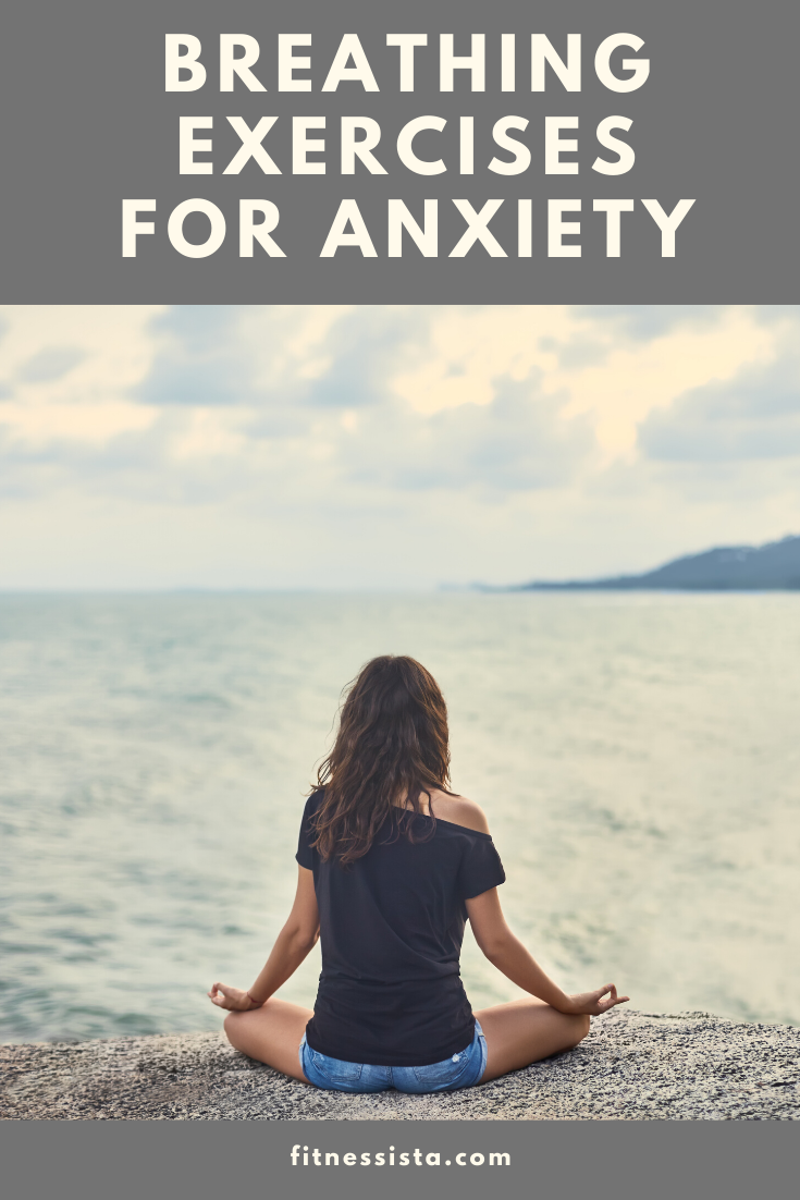 Feeling overwhelmed or stressed? Check out these breathing exercises for anxiety. fitnessista.com
