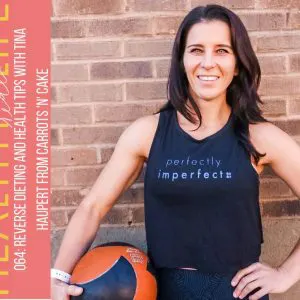 063: Reverse dieting and health tips with Tina Haupert from Carrots 'n' Cake