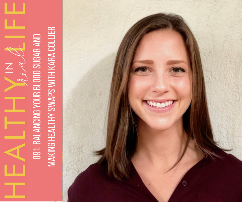 091: Balancing your blood sugar and making healthy swaps with Kara Collier