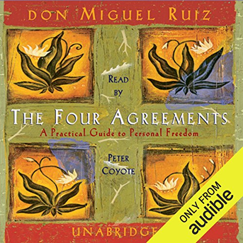 The Four Agreements by don Miguel Ruiz