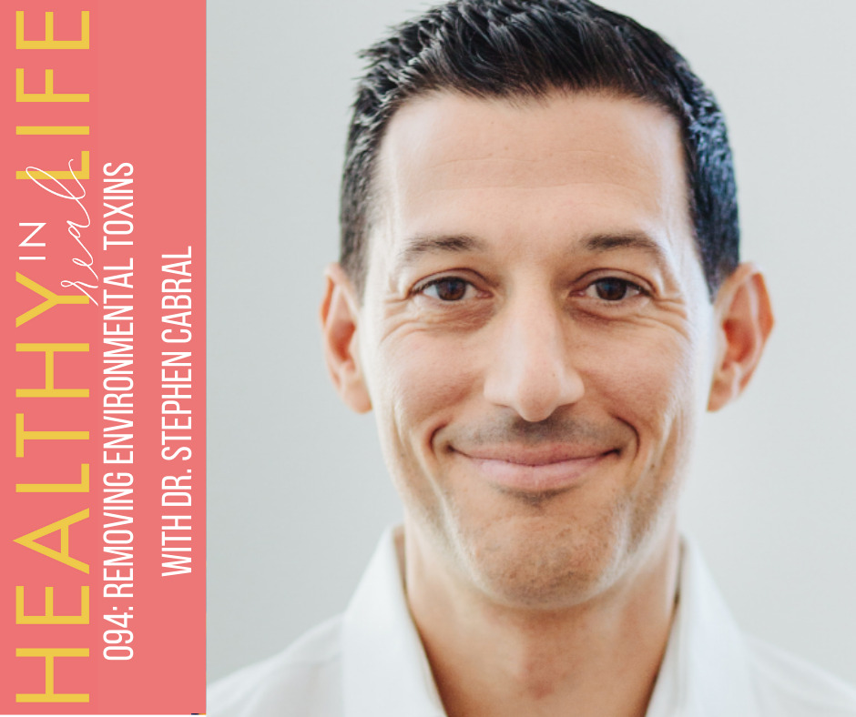094: Removing environmental toxins with Dr. Stephen Cabral