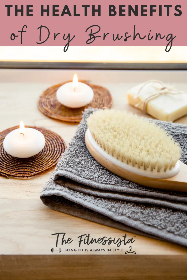 The Health Benefits of Dry Brushing - The Fitnessista