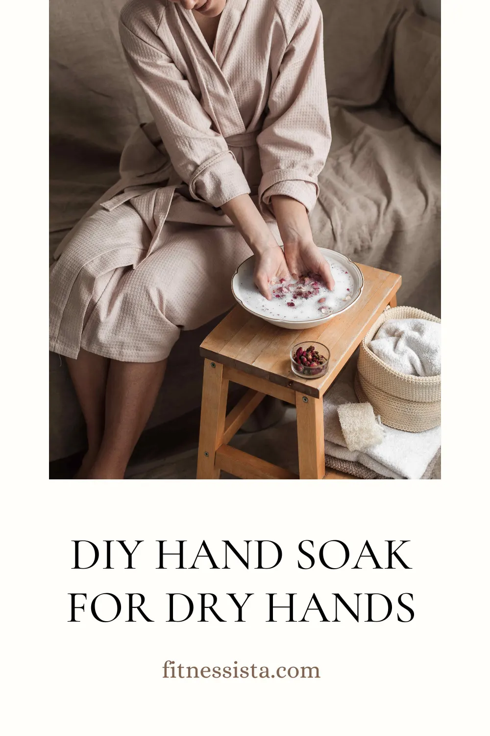 DIY Hand Soak for Dry Hands - The Fitnessista