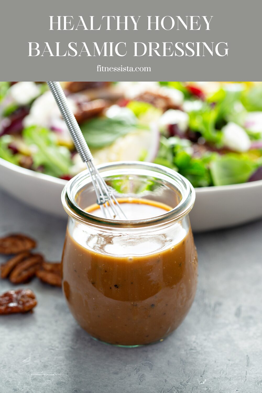 Honey Balsamic Dressing (wholesome) – The Fitnessista