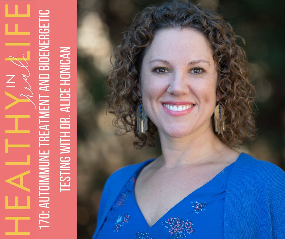 170: autoimmune treatment and bioenergetic testing with Dr. Alice Honican