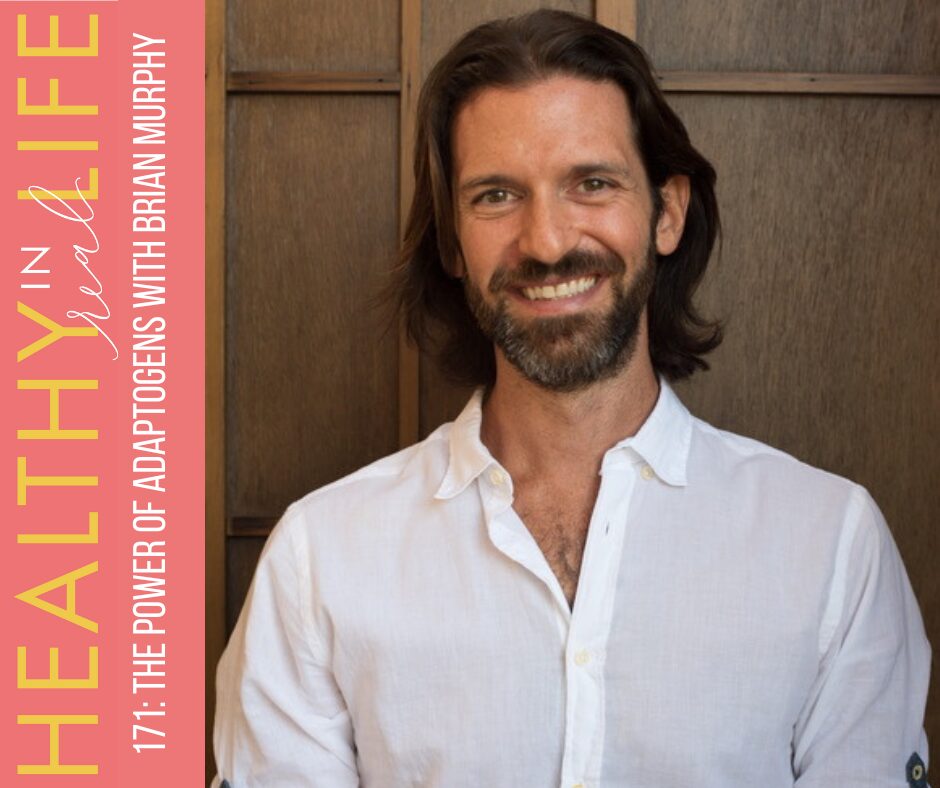 171: The power of adaptogens with Brian Murphy – The Fitnessista