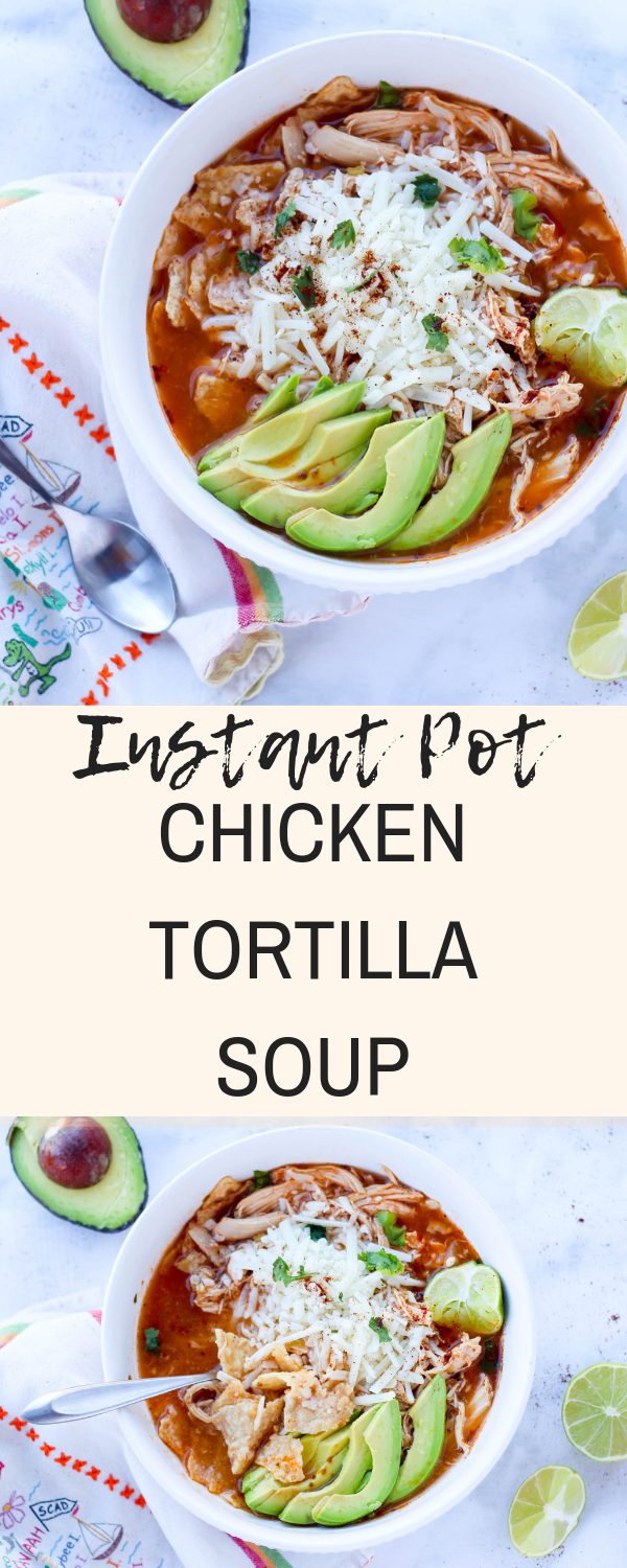 Instant Pot Chicken Tortilla Soup - The Fitnessista
