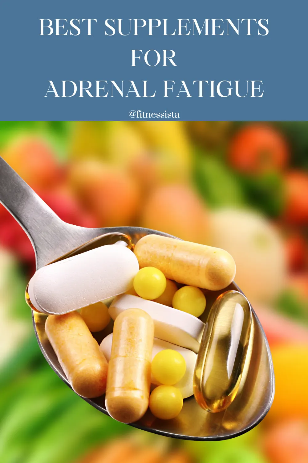 Best Supplements For Adrenal Fatigue - The Fitnessista