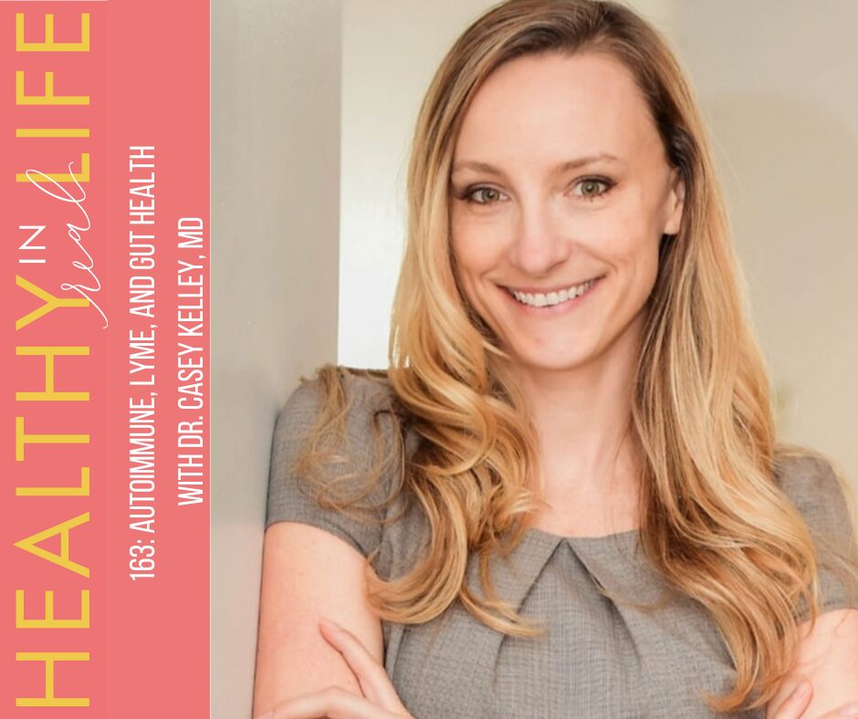 163 Autoimmune Lyme And Intestine Well Being With Dr Casey Kelley 163-autoimmune-lyme-and-intestine-well-being-with-dr-casey-kelley
